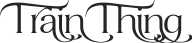 Styalized Train Thing text
